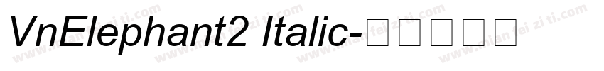 VnElephant2 Italic字体转换